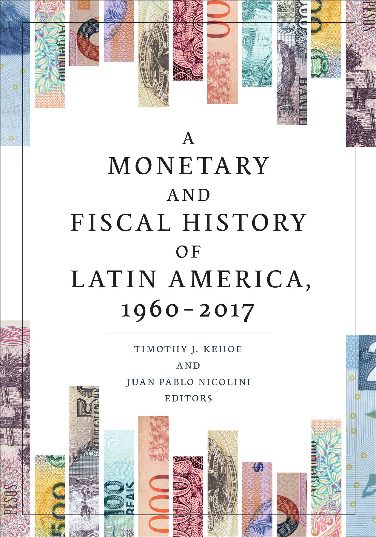Cover Page for A Monetary and Fiscal History of Latin America, 1960–2017